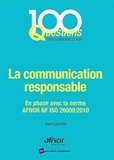 Alain Labruffe - La communication responsable - En phase avec la norme AFNOR NF ISO 26000:2010.