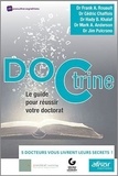 Frank Rouault et Cédric Chaffois - DOCtrine - Le guide pour réussir votre doctorat.
