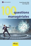 Frank Rouault et Jean Segonds - 100 questions managériales.