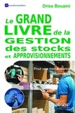 Driss Bouami - Le grand livre de la gestion des stocks et approvisionnements - Pour une maintenance performante.