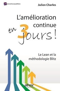 Julien Charles - L'amélioration continue en 3 jours ! - Le Lean et la méthodologie Blitz.