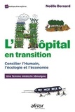 Noëlle Bernard - L'hôpital en transition - Concilier l'Humain, l'écologie et l'économie.