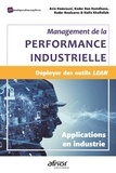 Anis Hamrouni et Bader Ben Romdhane - Management de la performance industrielle - Déployer des outils LEAN - Applications en industrie.
