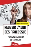 Henri Mitonneau - Réussir l'audit des processus - Le nouveau parcours de l'auditeur.