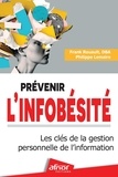 Frank Rouault et Philippe Lemaire - Prévenir l'infobésité - Les clés de la gestion personnelle de l'information.