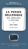 Léon Robin - La pensée hellénique - Des origines à Epicure.