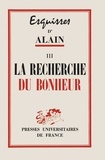  Alain - Esquisses d'Alain - Tome 3, La recherche du bonheur.