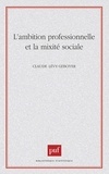 Claude Lévy-Leboyer - L'ambition professionnelle et la mobilité sociale.