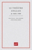 Jean Dulck et Jean Hamard - Le théâtre anglais de 1660 à 1800.