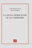  Manin et Alain Bergounioux - La Social-démocratie ou le Compromis.
