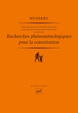 Edmund Husserl - Idées directrices pour une phénoménologie et une philosophie phénoménologique pures - Tome 2, Recherches phénoménologiques pour la constitution.