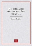 Charles Zorgbibe - Les Alliances dans le système mondial.