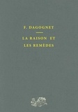 François Dagognet - La Raison et les remèdes.