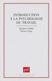 Xavier Cuny et Jacques Leplat - Introduction à la psychologie du travail.