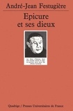 André-Jean Festugière - Epicure et ses dieux.