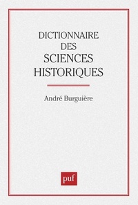 André Burguière - Dictionnaire des sciences historiques....