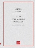 André Neher - Faust et le Maharal de Prague - Le mythe et le réel.