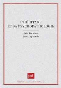 Eric Toubiana - L'Héritage et sa psychopathologie.