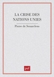 Pierre de Senarclens - La Crise des Nations Unies.