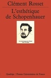 Clément Rosset - L'esthétique de Schopenhauer.