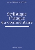 Anne-Marie Perrin-Naffakh - Stylistique, pratique du commentaire.