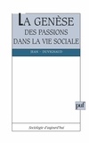 Jean Duvignaud - La Genèse des passions dans la vie sociale.