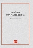 Augustin Jeanneau - Les Délires non psychotiques.