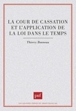 Thierry Bonneau - La Cour de cassation et l'application de la loi dans le temps.