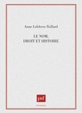 Anne Lefebvre-Teillard - Le Nom, droit et histoire.