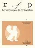  Collectif - Revue Francaise De Psychanalyse Tome 54 Numero 4 1990 : La Construction Du Souvenir.