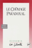 Philippe d' Iribarne - Le Chômage paradoxal.