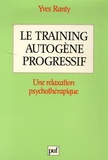 Yves Ranty - Le Training autogène progressif - Une relaxation psychothérapique.