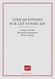 Bertrand Lemennicier et Henri Lepage - Cinq questions sur les syndicats.