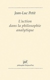 Jean-Luc Petit - L'action dans la philosophie analytique.