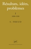 Sigmund Freud - Resultats, Idees, Problemes. Volume 1, 1890-1920.