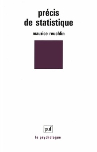 Maurice Reuchlin - PRECIS DE STATISTIQUE. - Présentation notionnelle, 6ème édition 1994.