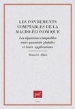 Maurice Allais - Les fondements comptables de la macro-économique - Les équations comptables entre quantités globales et leurs applications.