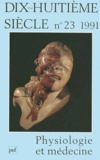  La Découverte - Dix-huitième siècle N° 23/1991 : Physiologie et médecine.