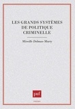 Mireille Delmas-Marty - Les grands systèmes de politique criminelle.