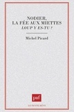Michel Picard - Nodier, "La fée aux miettes" - "Loup y es-tu ?".