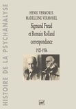 Madeleine Vermorel et Henri Vermorel - Sigmund Freud et Romain Rolland - Correspondance 1923-1936, de la sensation océanique au "Trouble du souvenir sur l'Acropole".