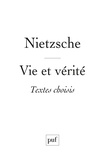 Friedrich Nietzsche - Vie et vérité.