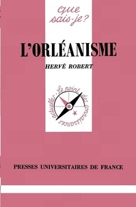 Hervé Robert - L'orléanisme.