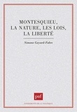 Simone Goyard-Fabre - Montesquieu - La nature, les lois, la liberté.
