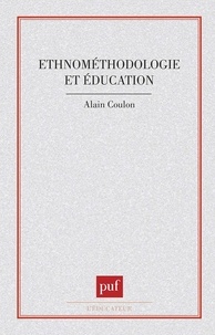 Alain Coulon - Ethnométhodologie et éducation.