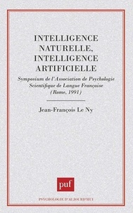 Jean-François Le Ny - Intelligence naturelle et intelligence artificielle.