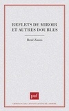 René Zazzo - Reflets de miroir et autres doubles.