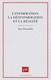 Guy Durandin - L'information, la désinformation et la réalité.