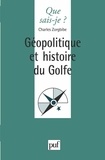 Charles Zorgbibe - GEOPOLITIQUE ET HISTOIRE DU GOLFE. - 2ème édition mise à jour.