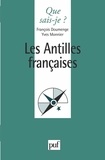 Yves Monnier et François Doumenge - Les Antilles françaises.
